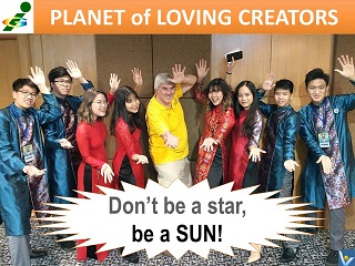 Planet of Loving Creators Vadim Kotelnikov quotes Don't be a star, be a sun. Innompic Games 2018 Malaysia Vietnam team UniKL