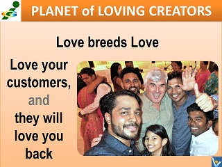 Planet of Loving Creators Love Your Customers will love you Back Vadim Kotelnikov