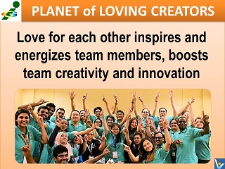 Loving Creators Passionate Team love for each other innovation Vadim Kotelnikov quotes Dennis Kotelnikov