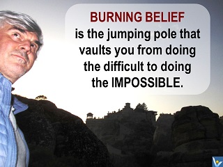 Vadim Kotelnikov quotes Burning Belief impossible is possible