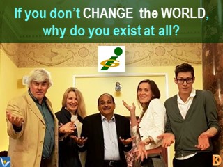 Change the world quotes, Vadim Kotelnikov, Rajendra Jagdale, Ksenia Kotelnikova Irina, Dennis Kotelnikov