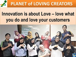 Innovation is Love Innompic Planet of Loving Creators Malaysia Vadim Kotelnikov quotes